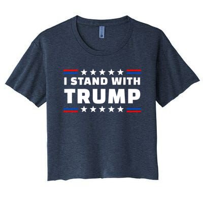 I Stand With Trump Pro Trump Supporter Free Trump Women's Crop Top Tee