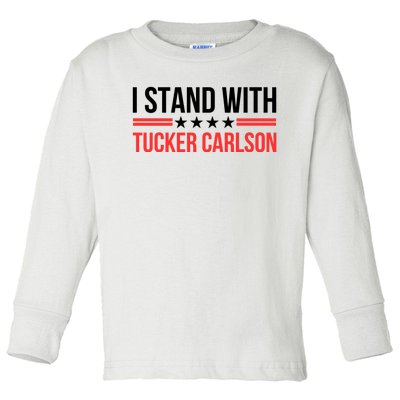 I Stand With Tucker Carlson Toddler Long Sleeve Shirt