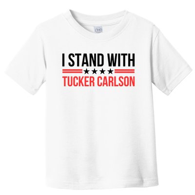 I Stand With Tucker Carlson Toddler T-Shirt