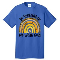 In September We Wear Gold Rainbow Hood Cancer Awareness Gift Tall T-Shirt