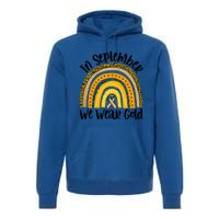 In September We Wear Gold Rainbow Hood Cancer Awareness Gift Premium Hoodie