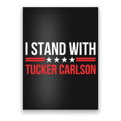 I Stand With Tucker Carlson Poster