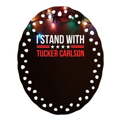 I Stand With Tucker Carlson Ceramic Oval Ornament