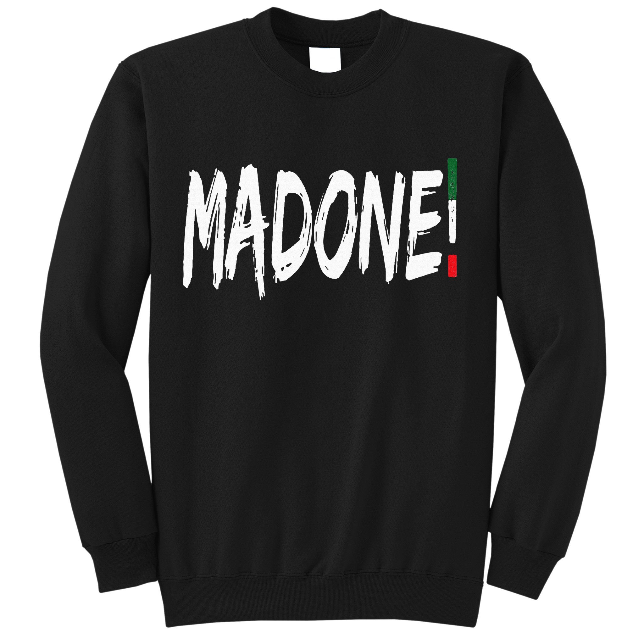 Italian Slang Word Madone Sweatshirt
