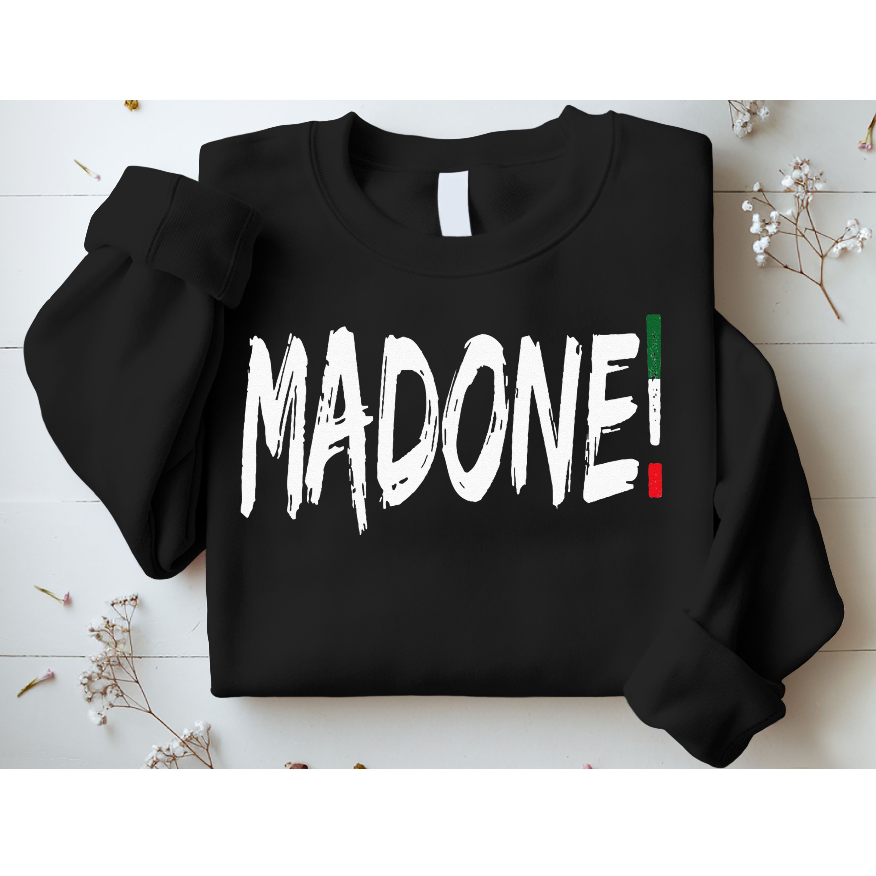 Italian Slang Word Madone Sweatshirt