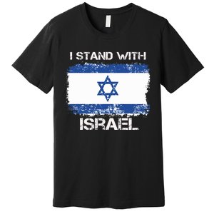 I Stand With Israel Support Israel Love Israeli Brotherhood Premium T-Shirt