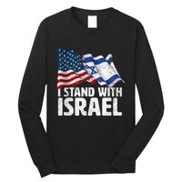 I Stand With Israel USA American Flag w/ Israel Flag Long Sleeve Shirt