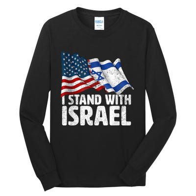 I Stand With Israel USA American Flag w/ Israel Flag Tall Long Sleeve T-Shirt