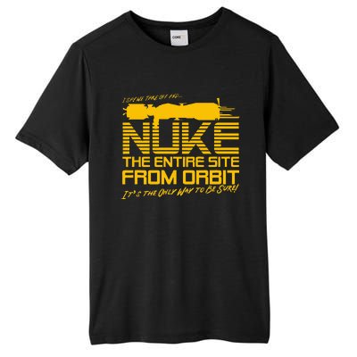 I Say We Take Off And Nuke The Entire Site From Orbit Quote Tall Fusion ChromaSoft Performance T-Shirt