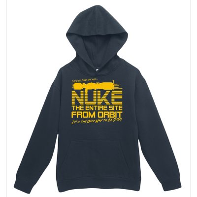 I Say We Take Off And Nuke The Entire Site From Orbit Quote Urban Pullover Hoodie