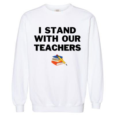 I Stand With Our Teachers & Stand Against Book Banning Garment-Dyed Sweatshirt