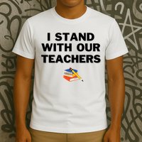 I Stand With Our Teachers & Stand Against Book Banning T-Shirt