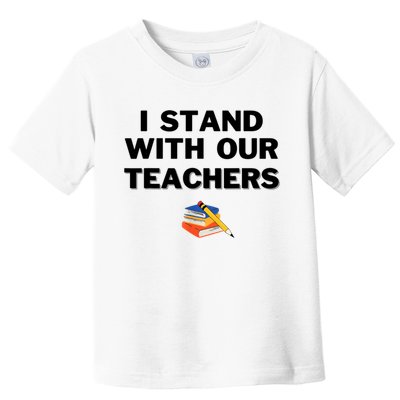 I Stand With Our Teachers & Stand Against Book Banning Toddler T-Shirt