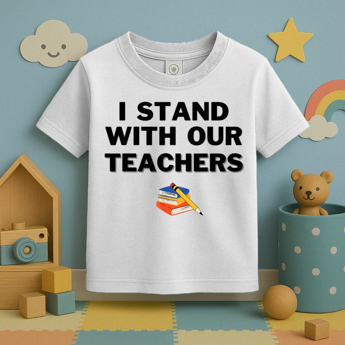 I Stand With Our Teachers & Stand Against Book Banning Toddler T-Shirt