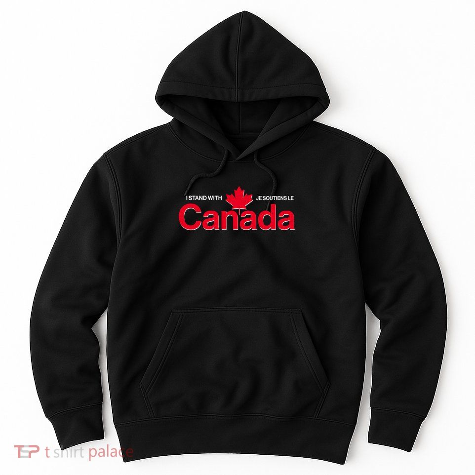 I Stand With Je Soutiens Le Canada English French Hoodie