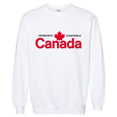 I Stand With Je Soutiens Le Canada English French Garment-Dyed Sweatshirt