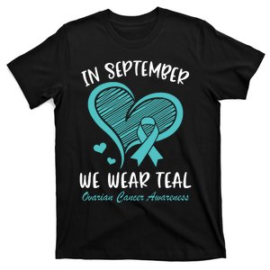 In September We Wear Teal Ovarian Cancer Awareness Heart T-Shirt