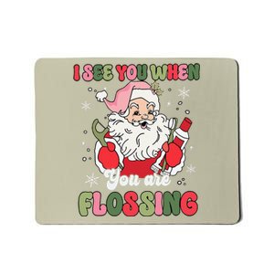 I See You When Flossing Christmas Dentist Xmas Flossing Mousepad