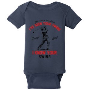 IVe Seen Your Swing I Know Your Swing Funny Trump Golf 2024 Premium Baby Bodysuit