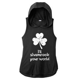 I'll Shamrock Your World Saint St Patrick's Paddys Day Meaningful Gift Ladies PosiCharge Tri-Blend Wicking Draft Hoodie Tank