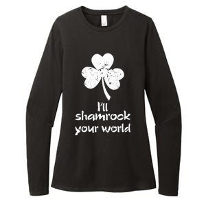 I'll Shamrock Your World Saint St Patrick's Paddys Day Meaningful Gift Womens CVC Long Sleeve Shirt