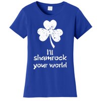 I'll Shamrock Your World Saint St Patrick's Paddys Day Meaningful Gift Women's T-Shirt