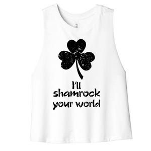 I'll Shamrock Your World Saint St Patrick's Paddys Day Meaningful Gift Women's Racerback Cropped Tank