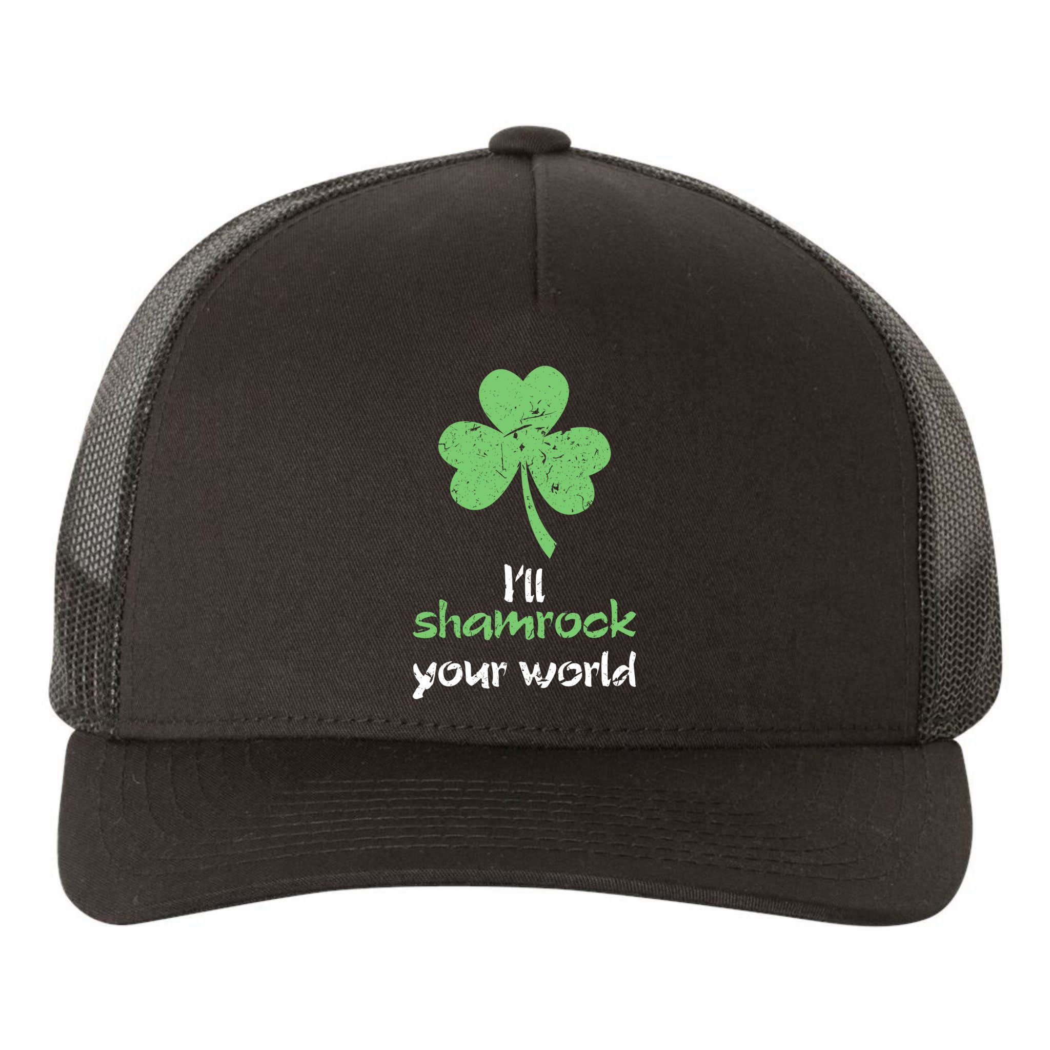 I'll Shamrock Your World Saint St Patrick's Paddys Day Gift Yupoong Adult 5-Panel Trucker Hat