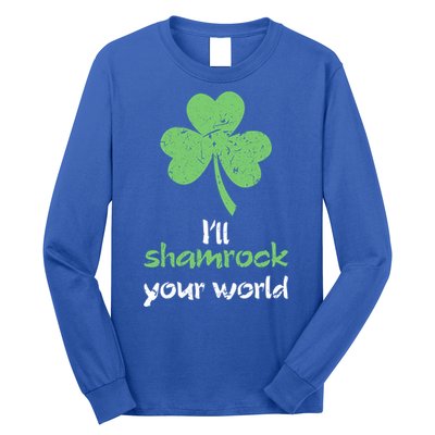 I'll Shamrock Your World Saint St Patrick's Paddys Day Gift Long Sleeve Shirt
