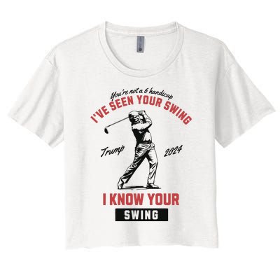 IVe Seen Your Swing I Know Your Swing Trump Golf Women's Crop Top Tee