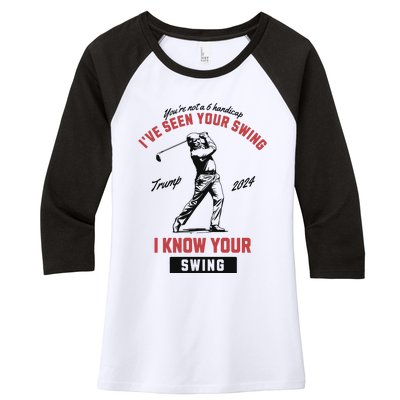 IVe Seen Your Swing I Know Your Swing Trump Golf Women's Tri-Blend 3/4-Sleeve Raglan Shirt