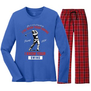 IVe Seen Your Swing I Know Your Swing Golf Pro Trump 2024 Women's Long Sleeve Flannel Pajama Set 