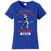 IVe Seen Your Swing I Know Your Swing Golf Pro Trump 2024 Women's T-Shirt