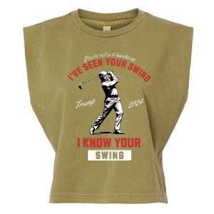 IVe Seen Your Swing I Know Your Swing Golf Pro Trump 2024 Garment-Dyed Women's Muscle Tee