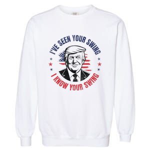 IVe Seen Your Swing I Know Your Swing Funny Golf Garment-Dyed Sweatshirt