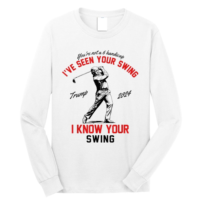 IVe Seen Your Swing I Know Your Swing Long Sleeve Shirt