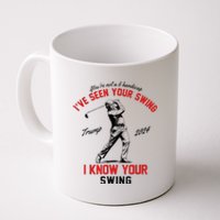 IVe Seen Your Swing I Know Your Swing Coffee Mug