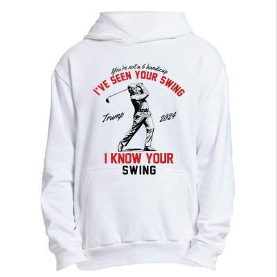 IVe Seen Your Swing I Know Your Swing Urban Pullover Hoodie