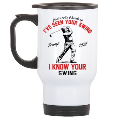 IVe Seen Your Swing I Know Your Swing Stainless Steel Travel Mug