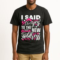 I Said Yes To The New Address, Property Housewarming Party Tall T-Shirt