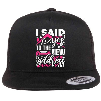 I Said Yes To The New Address, Property Housewarming Party Flatbill Hat
