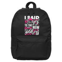 I Said Yes To The New Address, Property Housewarming Party 16 in Basic Backpack