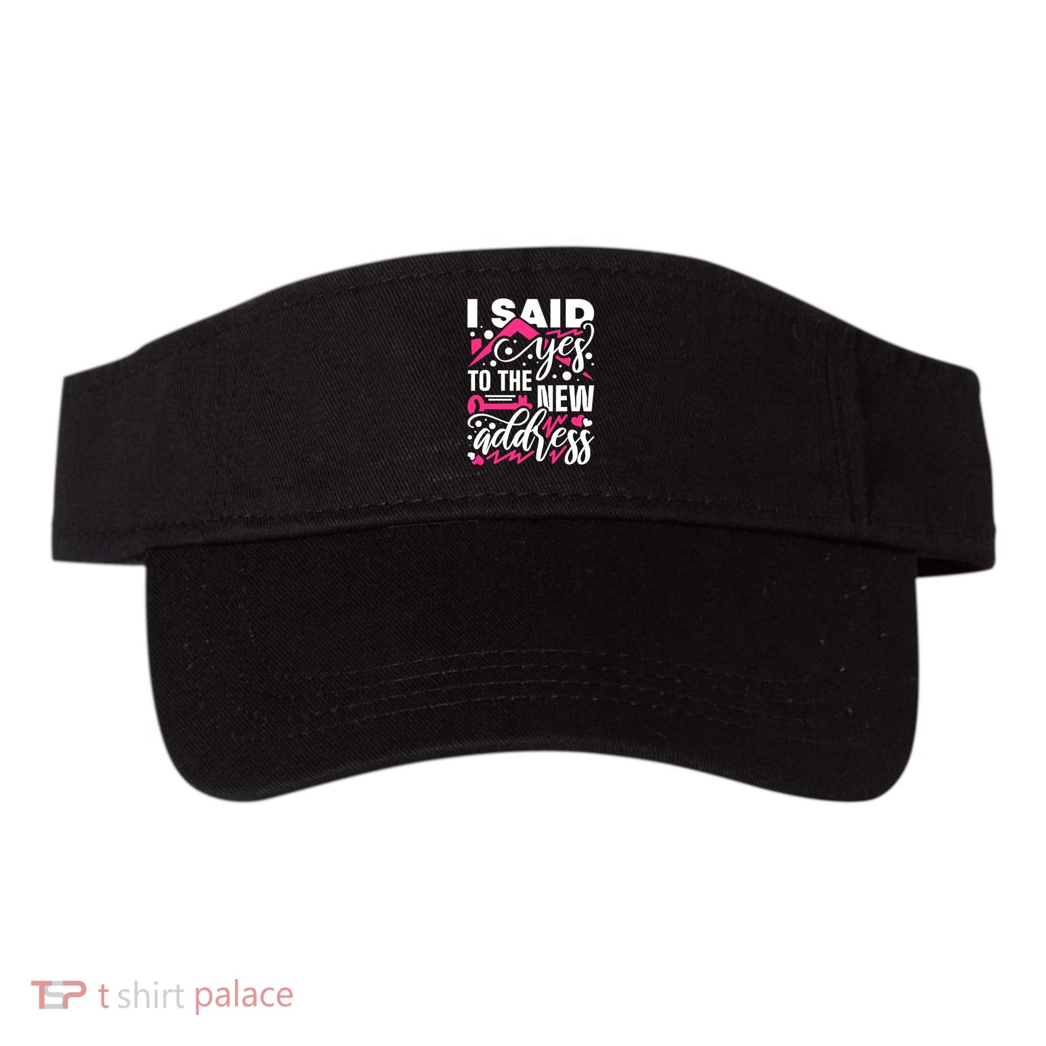 I Said Yes To The New Address, Property Housewarming Party Visor
