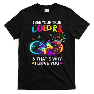 I see Your True Colors Butterfly Autism Awareness T-Shirt