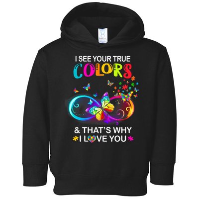 I see Your True Colors Butterfly Autism Awareness Toddler Hoodie