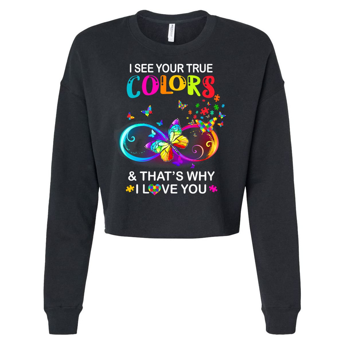 I see Your True Colors Butterfly Autism Awareness Cropped Pullover Crew