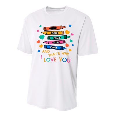 I See Your True Color That's Why I L0ve You Autism Teacher SPED Teacher Performance Sprint T-Shirt