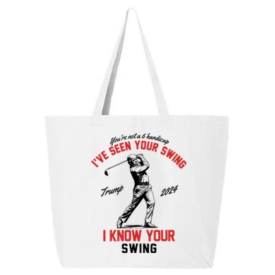 IVe Seen Your Swing I Know Your Swing Funny Trump Golf 2024 25L Jumbo Tote