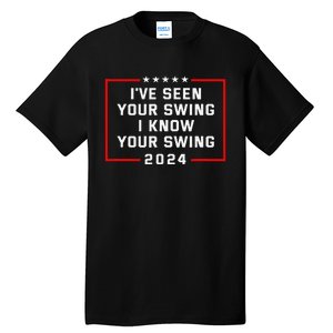 IVe Seen Your Swing Funny Golf Political Satire Tall T-Shirt