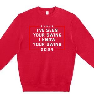 IVe Seen Your Swing Funny Golf Political Satire Premium Crewneck Sweatshirt